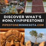 605 Magazine Digital Ad – DiSCOVER WHAT’S #ONLYINPIPESTONE! PipestoneMinnesota.com (300 × 600 px)